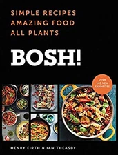 Bosh! : Simple Recipes * Amazing Food * All Plants Hardcover