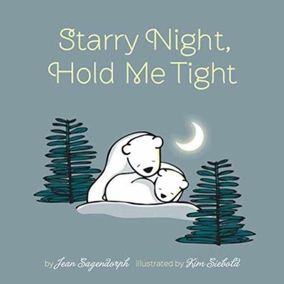Starry Night, Hold Me Tight - Board book, by Sagendorph Jean - Good