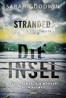 Stranded - Die Insel: Acht Fremde. Ein Mörder. Kein... | Buch | Zustand sehr gut