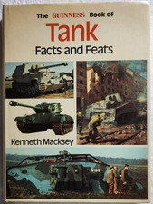 The Guinness Book of Tank Facts and Feats A Record of Armoured Fighting...