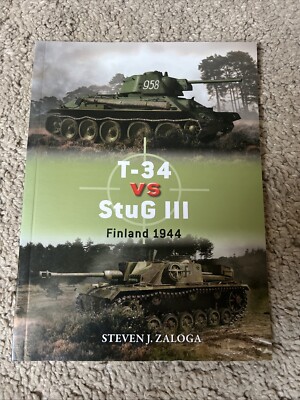 T-34 vs StuG III: Finland 1944 (Duel), Zaloga, Steven J
