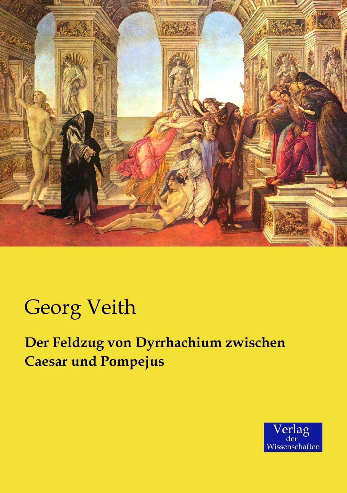 Thumbnail - Georg Veith | Der Feldzug Von Dyrrhachium Zwischen Caesar Und Pompejus
