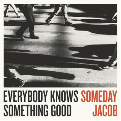 Someday Jacob Everybody Knows Something Good (CD) Album (US IMPORT)