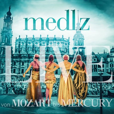 Medlz - Von Mozart bis Mercury (live) (CD) new/mint