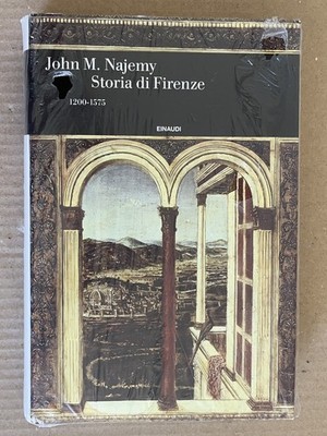 John M. Najemy - GESCHICHTE VON FLORENZ 1200-1575 - 1. Auflage Einaudi 2014