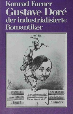 Gustav Doré der industrialisierte Romantiker Farner, Konrad: