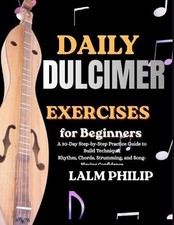 Daily Dulcimer Exercises for Beginners: A 30-Day Step-by-Step Practice Guide to
