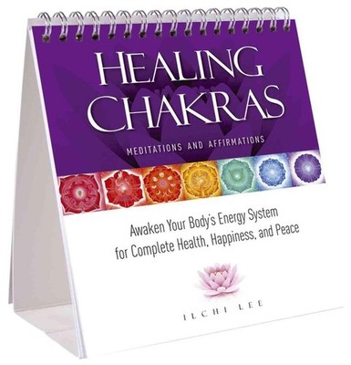 Healing Chakras - Meditations and Affirmations: Awaken Your Body's Energy System
