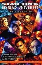 STAR TREK: MYRIAD UNIVERSES: INFINITY'S PRISM (BK. 1) By Christopher L. Bennett