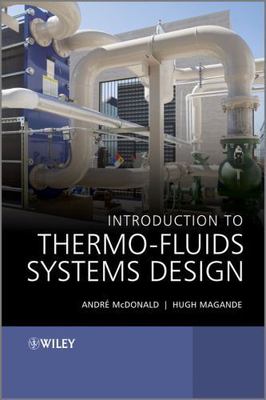 Introduction to Thermo-Fluids Systems Design, Hardcover by McDonald, Andre G....