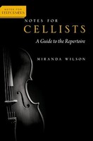 Miranda Wilson - Notes For Cellists A Guide To The Repertoire - Pape - G245Z