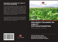 Estela Mariani Klein (U. A.) | Maladies Foliaires DU Soja ET PhytopathomÉTrie