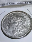 1882-O XF/AU Morgan Silver Dollar~Better Date~NO RESERVE~ ~High Bid Wins~  #1611