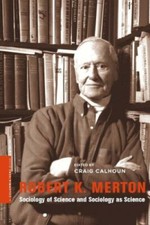 Robert K. Merton: Sociology of Science and So...