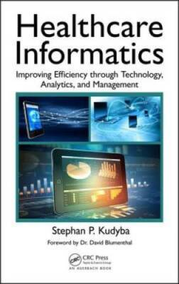 Healthcare Informatics: Improving Efficiency through Technology, Analytic - GOOD