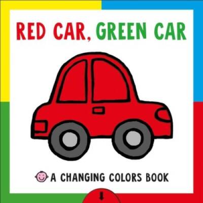 Red Car, Green Car: A Changing Colors Book - Board book By Priddy, Roger - GOOD