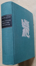 Das Grosse Kräuter-Heilbuch Ratgeber für Gesunde und Kranke Tage KUNZLE 1945