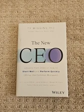 The New CEO : Lessons from CEOs on How to Start Well and Perform Quickly Wiggins