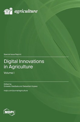 Digital Innovations in Agriculture | Buch | Englisch (2023) | Volume I | MDPI AG