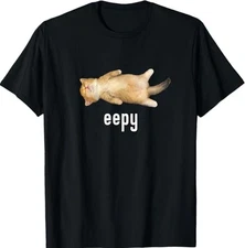 Eepy Cat, Silly Sleepy Cat Meme T-Shirt ,Unisex Comfy Meme Size : S - 5XL