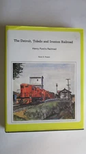 The Detroit Toledo and Ironton Railroad by Scott D Trostel 1st Edition Hardcover