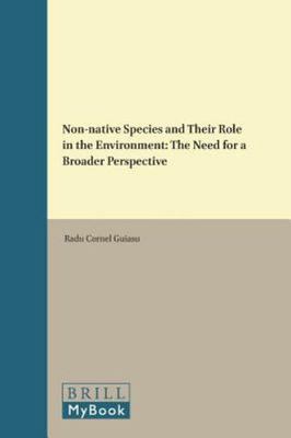 Non-Native Species and Their Role in the Environment : The Need for a Broader...
