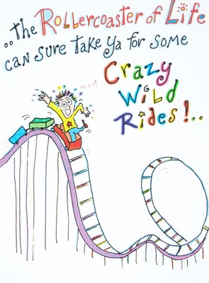 On roller coaster of life hang on! Everything's gonna be all right SUPPORT CARD 