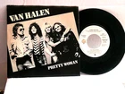 Van Halen,WB, "Pretty Woman"US,7" 45 with P/S,1982 PROMO guitar rock classic, M