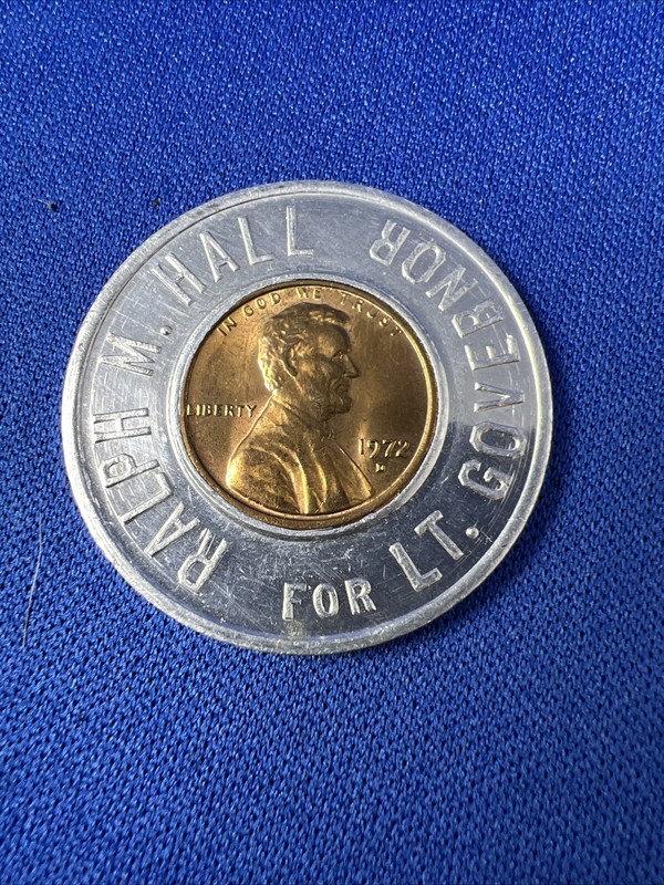 Encased Penny - U.S. 1972 Lincoln - Ralph M. Hall - LT. Governor - From Rockwall