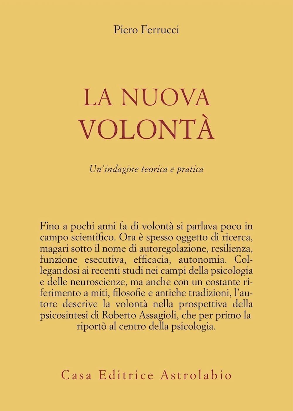 Libri Piero Ferrucci - La Nuova Volonta. Un'indagine Teorica E Pratica - Immagine 3