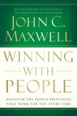 Winning with People: Discover the People Principles that Work for Yo - VERY GOOD