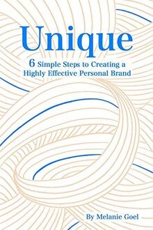 Unique: 6 Simple Steps to Creating a Highly Effecti... | Buch | Zustand sehr gut