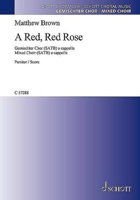 A Red, Red Rose: mixed choir (SATB) a cappella. Partition de chœur., Brown  ...