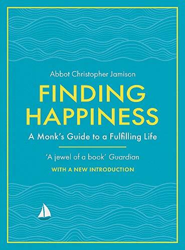 Finding Happiness: A monk's guide to a fulfilling life,Father Christopher Jami