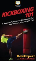 Howexpert (U. A.) | Kickboxing 101 | Buch | Englisch (2020) | Gebunden