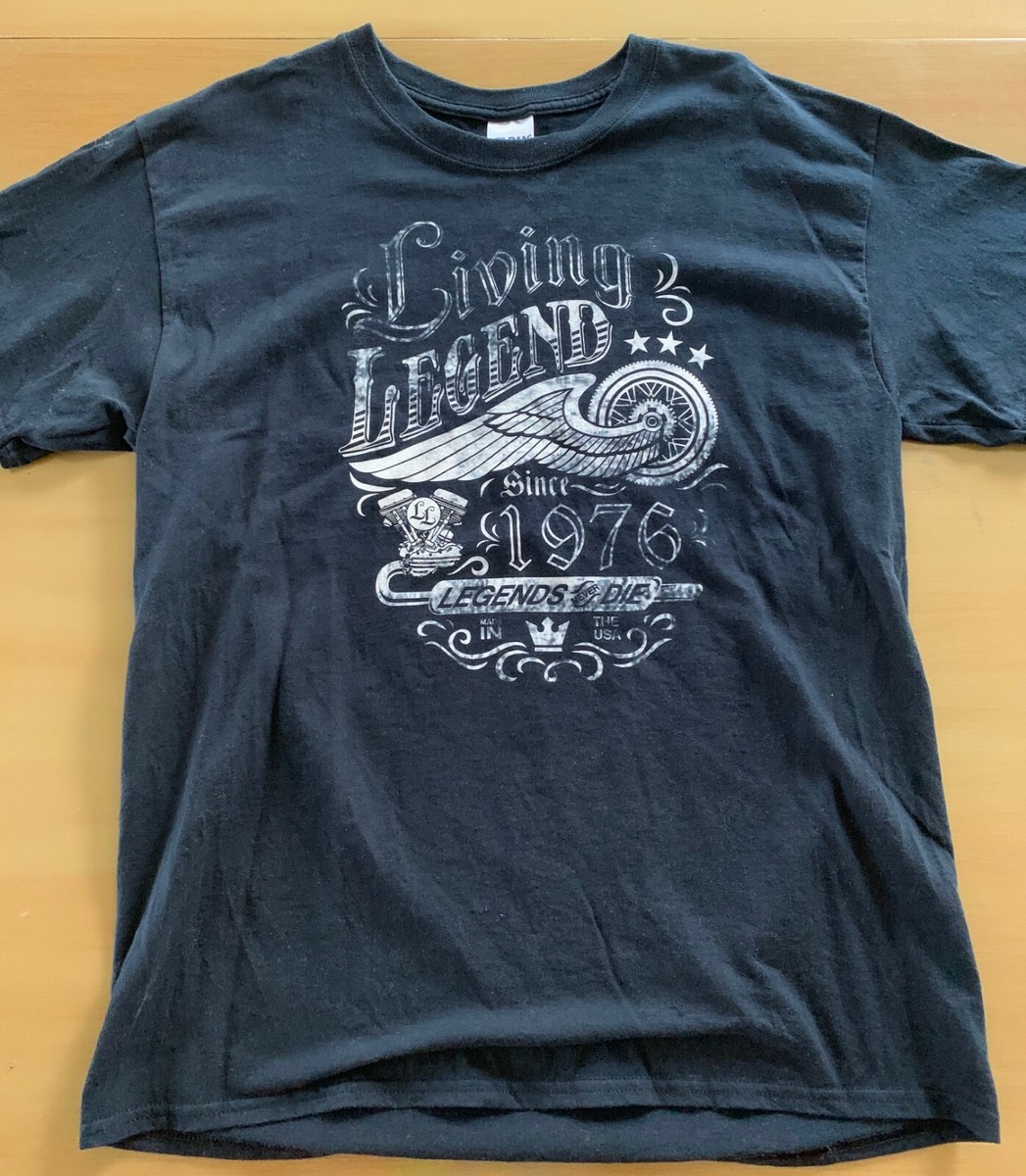 Living Legend Since 1976 Legends Never Die Gag T Shirt Tee Large L EUC