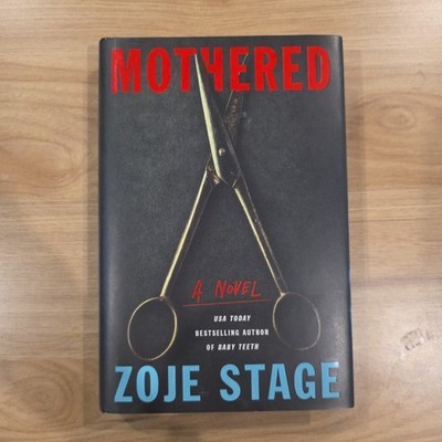 Mothered : A Novel by Zoje Stage (2023, Hardcover)