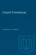 William D. Le Sueur Count Frontenac (Paperback) Heritage (UK IMPORT)