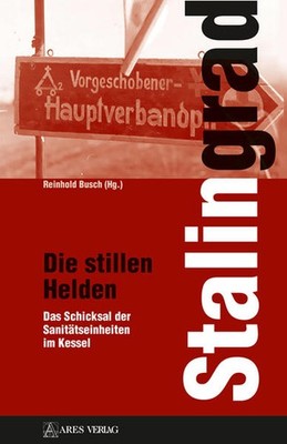 Stalingrad - Die stillen Helden | Reinhold Busch | 2019 | deutsch