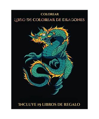 Colorear (Libro de colorear de dragones): Este libro contiene 40 láminas para c