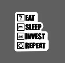 Eat Sleep Invest Repeat Sticker Waterproof Quote Money Business Gift NEW