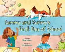 Sammy and Sunny's First Day of School by LaCour