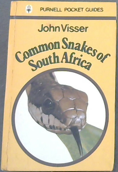 Visser, John .. Common snakes of South Africa (Purnell pocket guides)