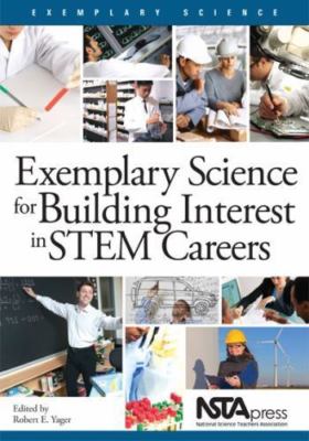 Scientists and Their Practices: Exemplary Science in STEM by Yager 2012Paperback