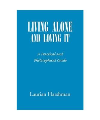 Living Alone and Loving It, Laurian Harshman