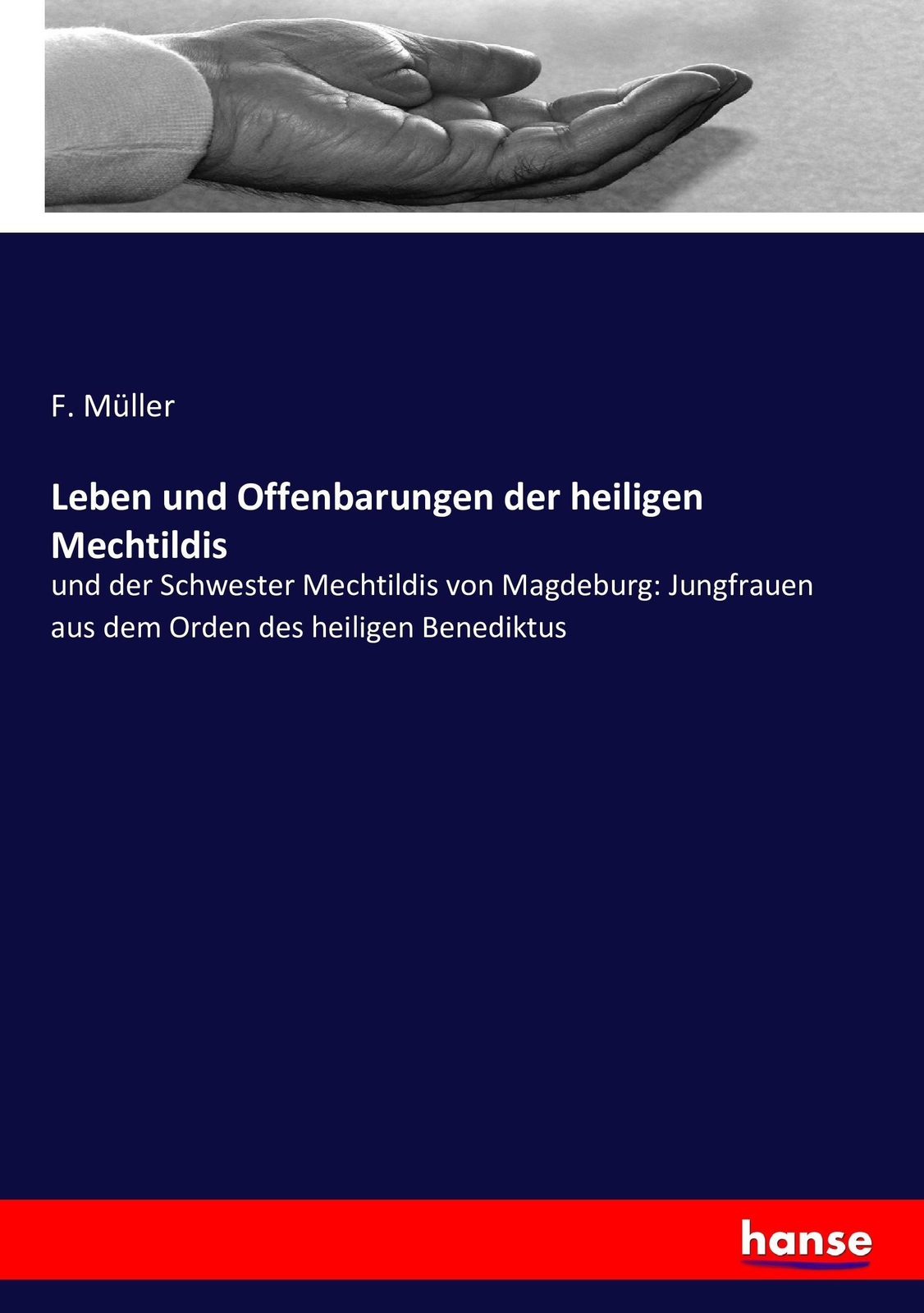 Thumbnail - Leben Und Offenbarungen Der Heiligen Mechtildis F. Müller