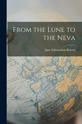 Benson - From the Lune to the Neva - New paperback or softback - 68 - X555z