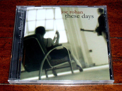 Joe Rohan - These Days CD (2005, Independent Release) NEW
