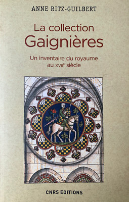 Anne Ritz-Guilbert: La collection Gaignières (CNRS Editions, 2016)