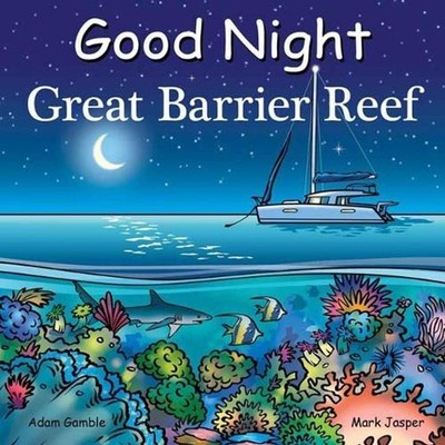 Good Night Great Barrier Reef by Adam Gamble (English) Board Book Book